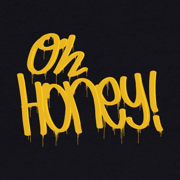 Oh, Honey! w/o hashtag by Commander In Keef